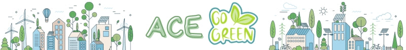 ACE go green 